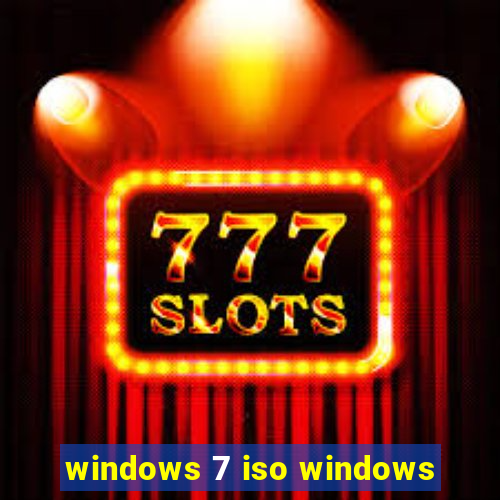 windows 7 iso windows